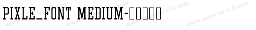 Pixle_Font Medium字体转换